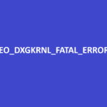 video dxgkrnl fatal error